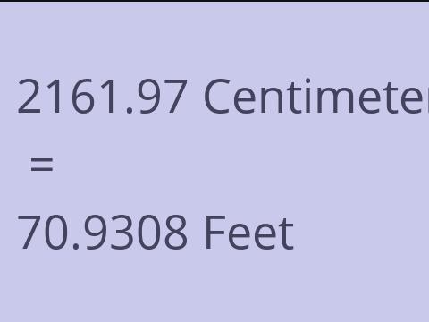 2161.97 CM TO FEET