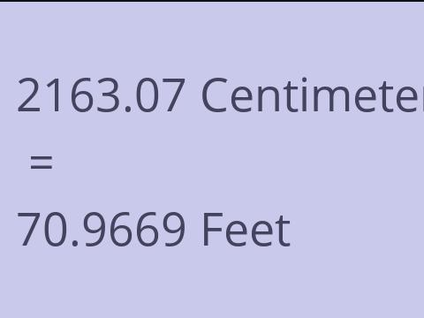 2163.07 CM TO FEET