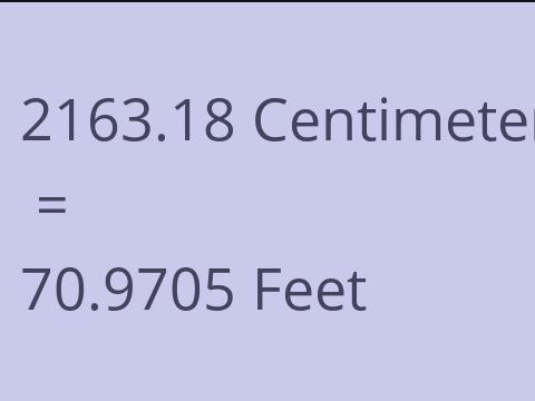 2163.18 CM TO FEET