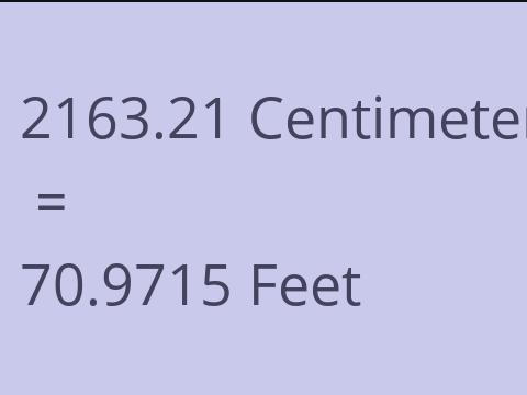 2163.21 CM TO FEET