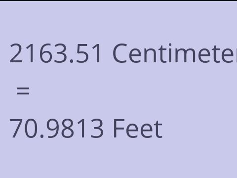 2163.51 CM TO FEET