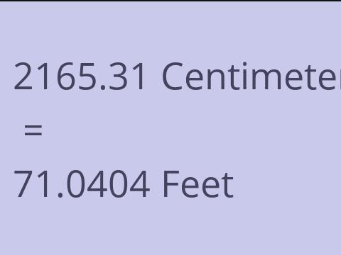 2165.31 CM TO FEET