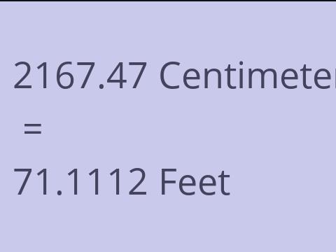 2167.47 CM TO FEET