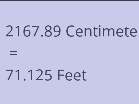 2167.89 CM TO FEET