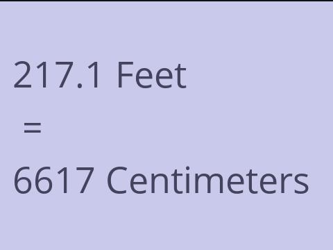 217.1 FEET TO CM