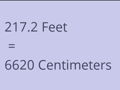 217.2 FEET TO CM