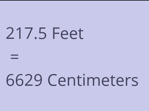 217.5 FEET TO CM