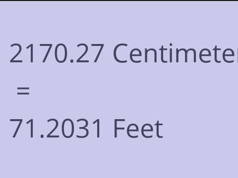 2170.27 CM TO FEET
