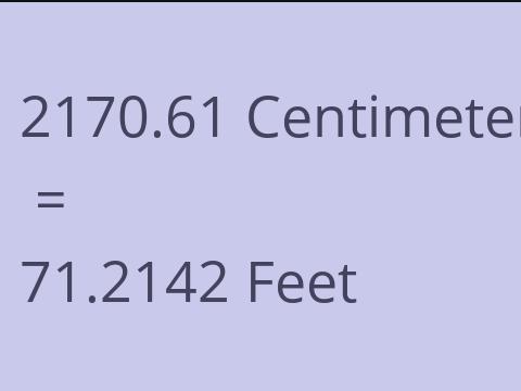 2170.61 CM TO FEET