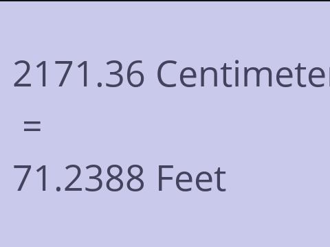 2171.36 CM TO FEET