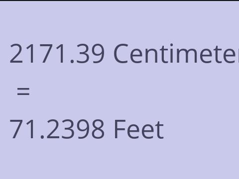 2171.39 CM TO FEET