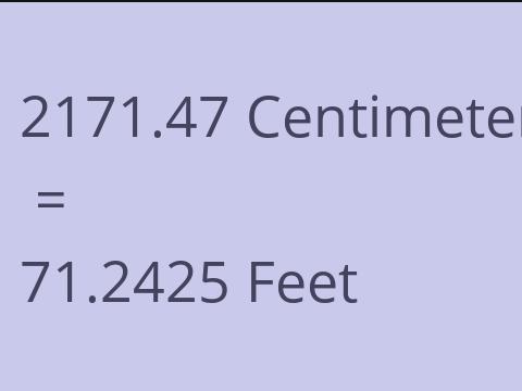 2171.47 CM TO FEET