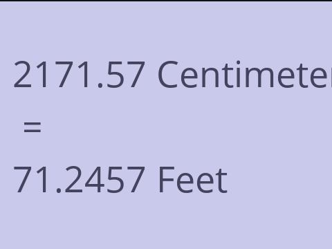2171.57 CM TO FEET