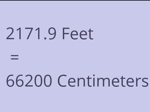 2171.9 FEET TO CM