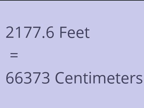 2177.6 FEET TO CM