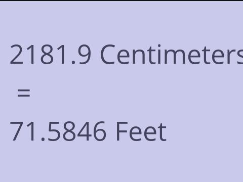 2181.9 CM TO FEET