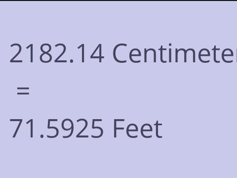 2182.14 CM TO FEET