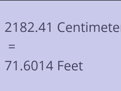 2182.41 CM TO FEET