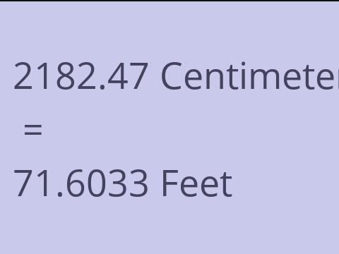 2182.47 CM TO FEET