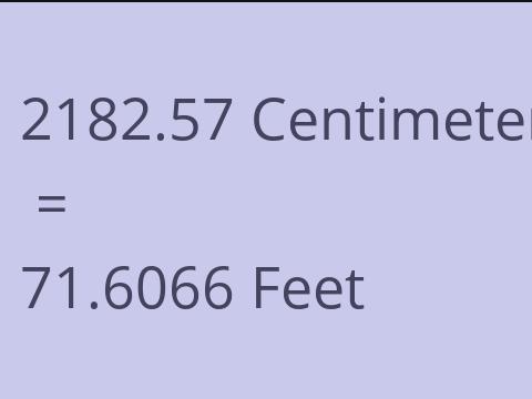 2182.57 CM TO FEET