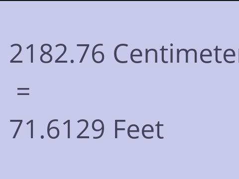 2182.76 CM TO FEET