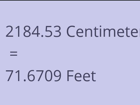 2184.53 CM TO FEET