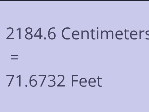 2184.6 CM TO FEET