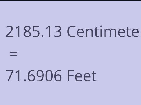 2185.13 CM TO FEET