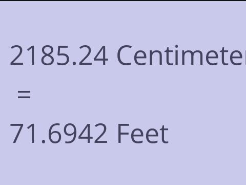 2185.24 CM TO FEET