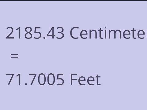 2185.43 CM TO FEET
