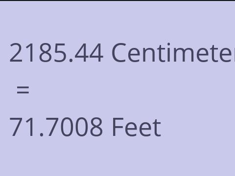 2185.44 CM TO FEET