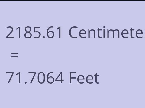 2185.61 CM TO FEET