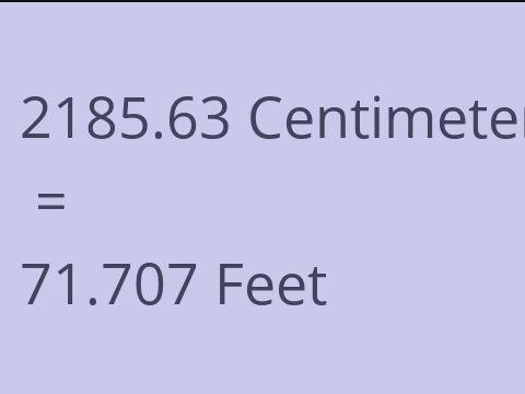 2185.63 CM TO FEET