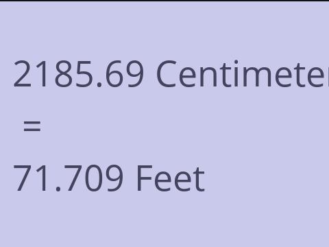2185.69 CM TO FEET