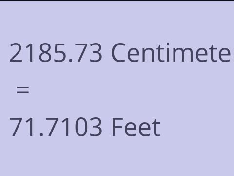 2185.73 CM TO FEET