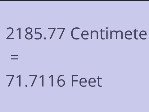 2185.77 CM TO FEET