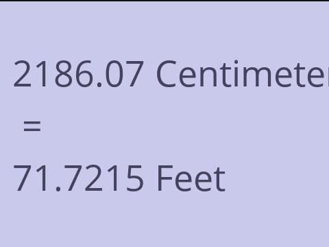 2186.07 CM TO FEET