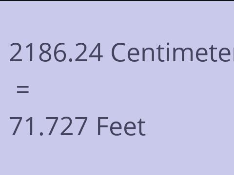 2186.24 CM TO FEET