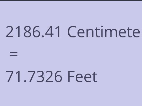 2186.41 CM TO FEET