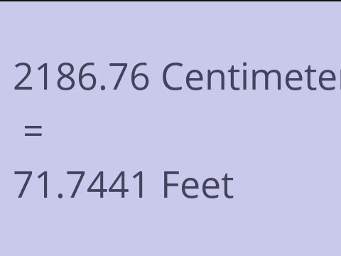 2186.76 CM TO FEET