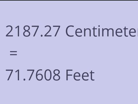 2187.27 CM TO FEET
