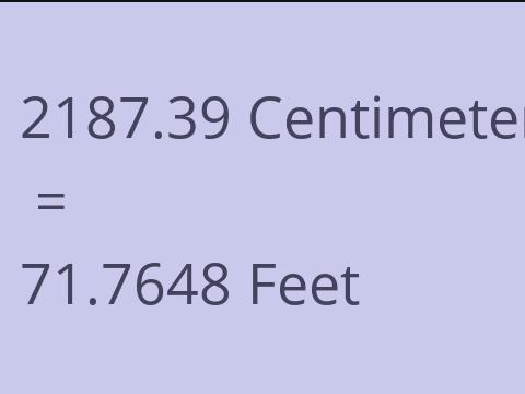 2187.39 CM TO FEET