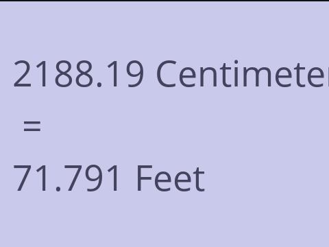 2188.19 CM TO FEET