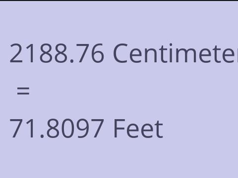 2188.76 CM TO FEET