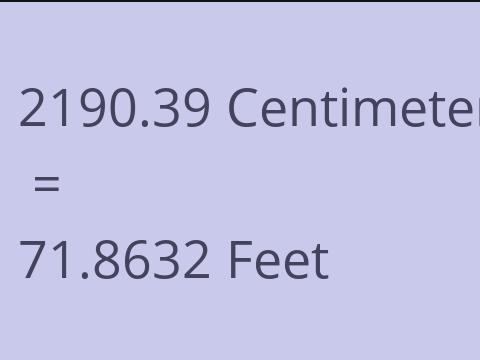 2190.39 CM TO FEET