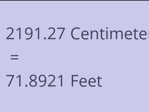 2191.27 CM TO FEET