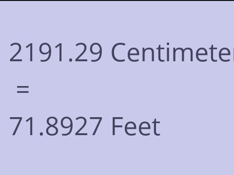 2191.29 CM TO FEET