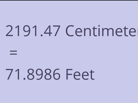 2191.47 CM TO FEET
