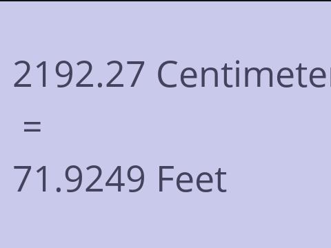 2192.27 CM TO FEET