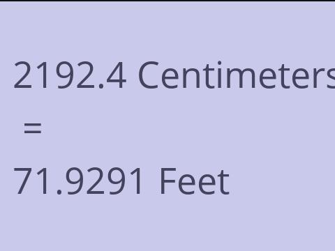 2192.4 CM TO FEET